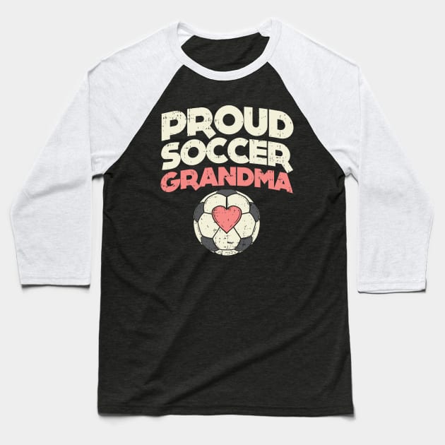 Proud Soccer Grandma - Soccer Grandmother Baseball T-Shirt by Shirtbubble